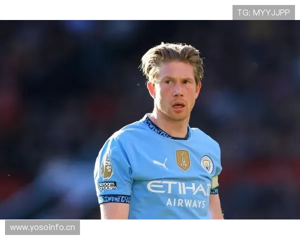 德布劳内被切尔西放弃 战术适配与发展诉求差异解析